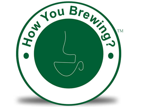 How You Brewing