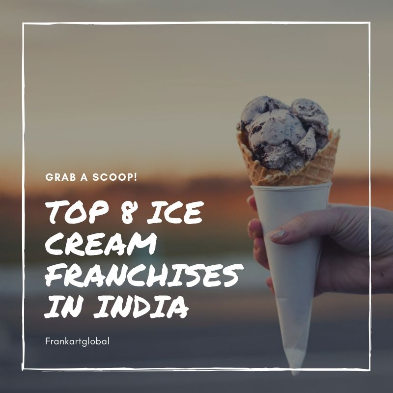 Top 8 Ice Cream Franchises in India