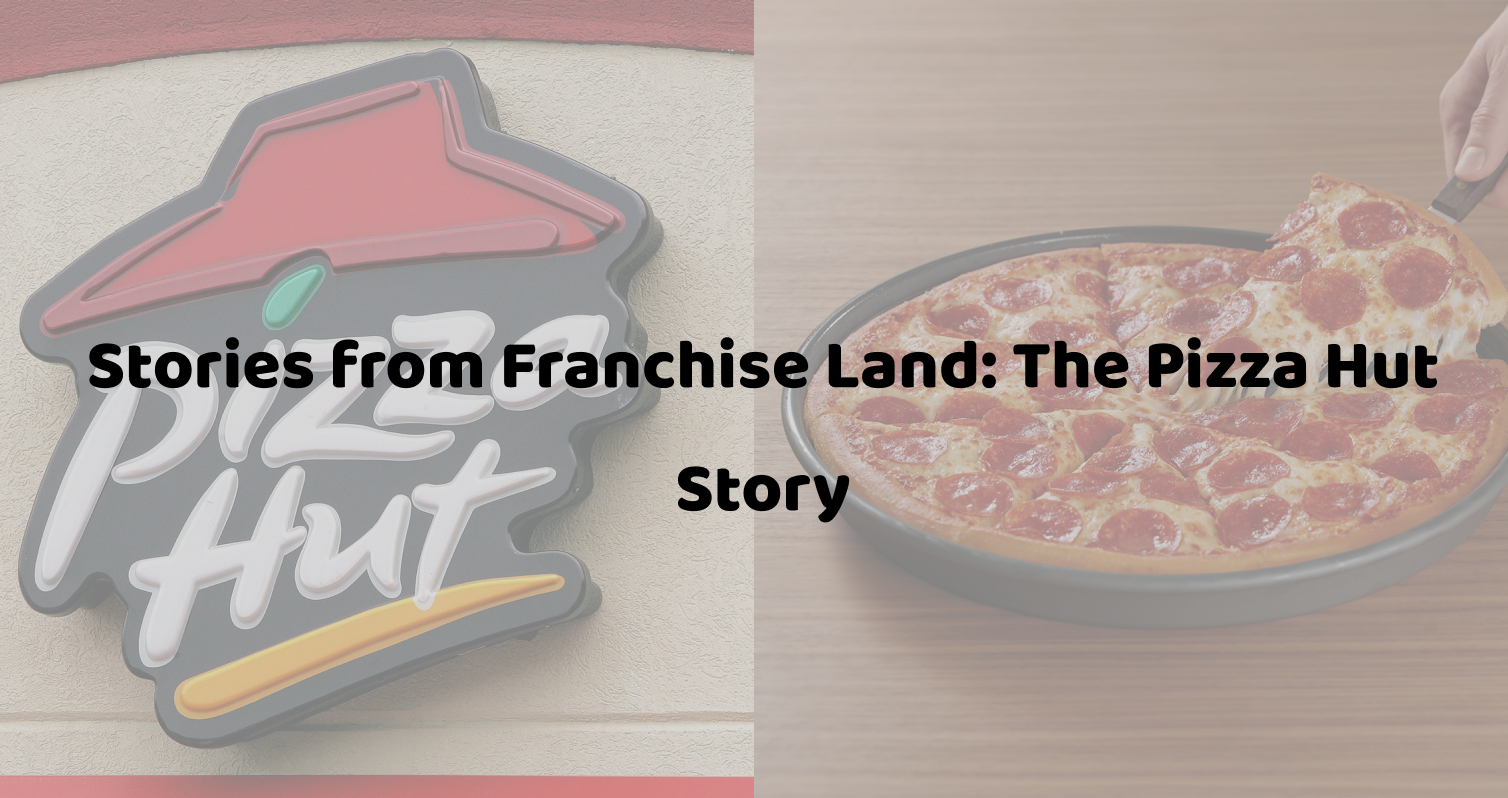 Frankart global Stories from Franchise Land: The Pizza Hut Story