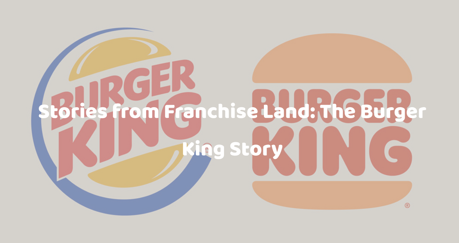 frankart global Stories from Franchise Land: The Burger King Story